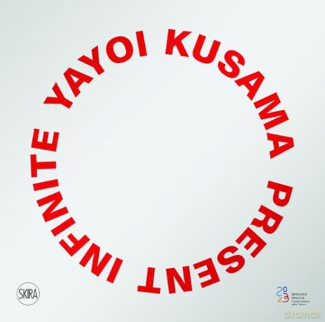 Yayoi Kusama: Infinite Present: Present Infinite - Stefano Raimondi [KSIĄŻKA]