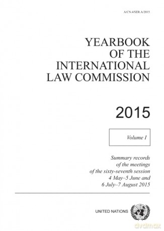 Yearbook of the International Law Commission 2015: Vol. 1: Summary records of the meetings of the sixty-sixth session 4 May - 5 June and 6 July - 7 August 2015 [KSIĄŻKA]