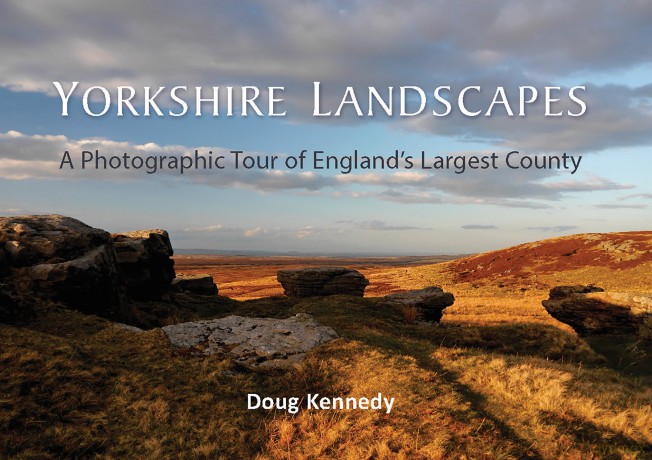 Yorkshire Landscapes: A Photographic Tour of England's Largest County - Doug Kennedy [KSIĄŻKA]