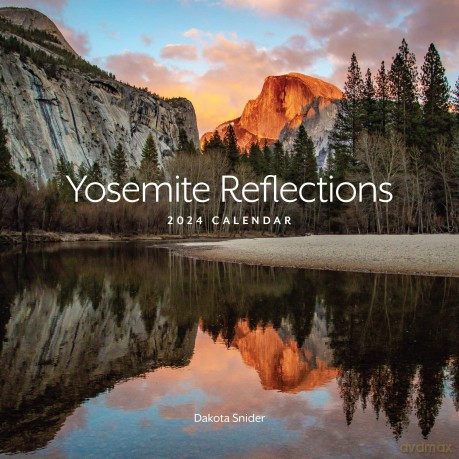 Yosemite Reflections 2024 Calendar - Dakota Snider [KSIĄŻKA]