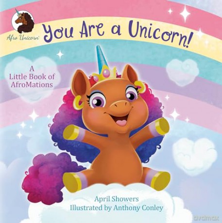 You Are a Unicorn!: A Little Book of AfroMations (Afro Unicorn) - April Showers [KSIĄŻKA]