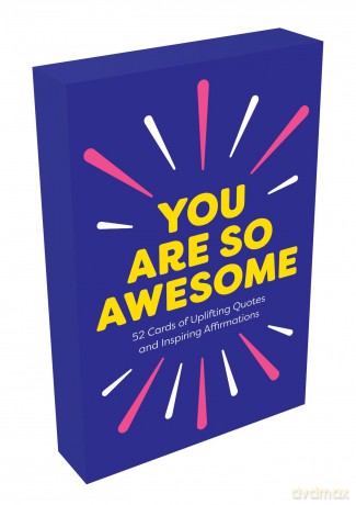 You Are So Awesome: 52 Cards of Uplifting Quotes and Inspiring Affirmations [KSIĄŻKA]