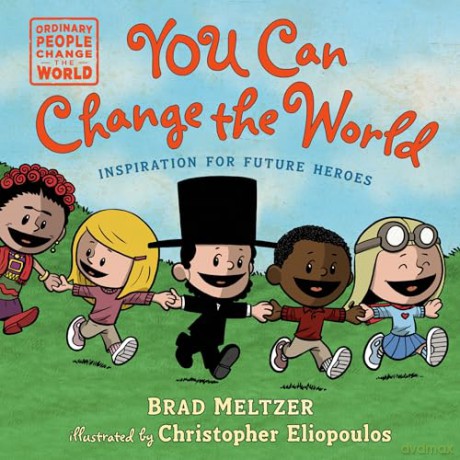 You Can Change the World: Inspiration for Future Heroes (Ordinary People Change the World) - Meltzer [KSIĄŻKA]