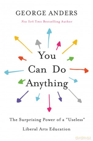 You Can Do Anything: The Surprising Power of a Useless Liberal Arts Education - Holly Jackson [KSIĄŻKA]
