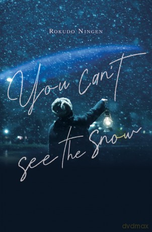 You Can't See the Snow - Rokudo Ningen [KSIĄŻKA]