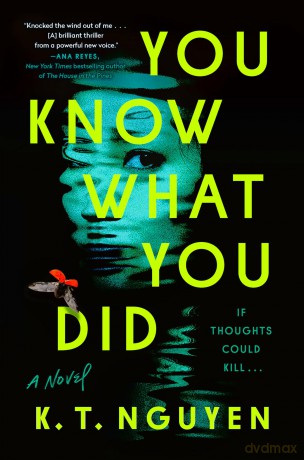 You Know What You Did: A Novel - K. T. Nguyen [KSIĄŻKA]