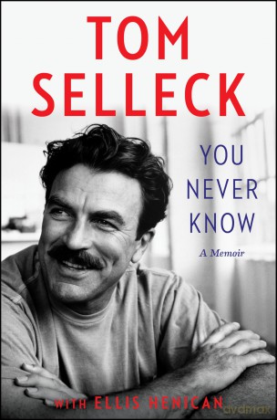 You Never Know: A Memoir - Tom Selleck [KSIĄŻKA]