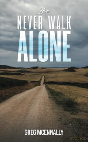 You Never Walk Alone - Greg McEnnally [KSIĄŻKA]
