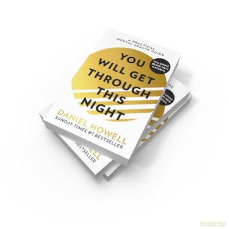 You Will Get Through This Night: The No.1 Sunday Times best selling practical self help guide to teach you how to take care of your mental health and cope with anxiety and depression - Daniel Howell [KSIĄŻKA]