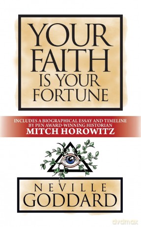 Your Faith is Your Fortune: Deluxe Edition - Neville Goddard [KSIĄŻKA]