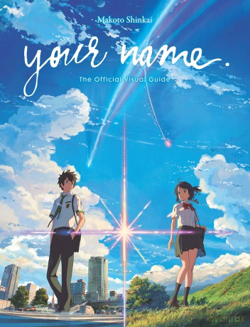 your name. The Official Visual Guide - Makoto Shinkai [KOMIKS]