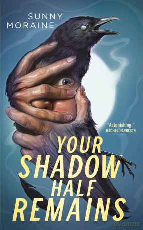 Your Shadow Half Remains - Sunny Moraine [KSIĄŻKA]