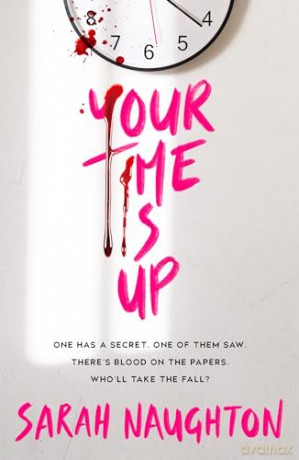 Your Time is Up (a real-time exam thriller you'll struggle to put down) - Sarah Naughton [KSIĄŻKA]