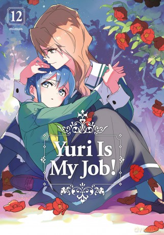 Yuri is My Job! 12 (YURI IS MY JOB GN) - Miman [KSIĄŻKA]