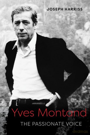 Yves Montand: The Passionate Voice (Screen Classics) - Joseph Harriss [KSIĄŻKA]