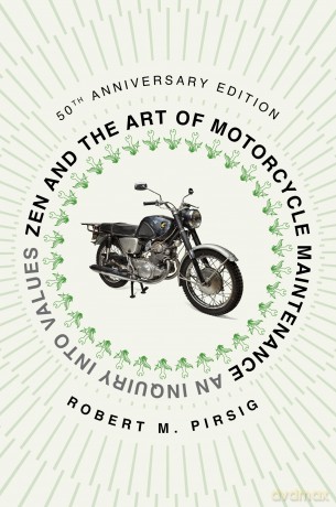 Zen and the Art of Motorcycle Maintenance (50th Anniversary Edition): An Inquiry Into Values - Robert M. Pirsig [KSIĄŻKA]