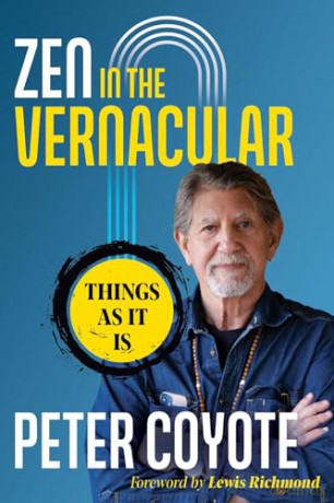 Zen in the Vernacular: Things As It Is - Peter Coyote [KSIĄŻKA]