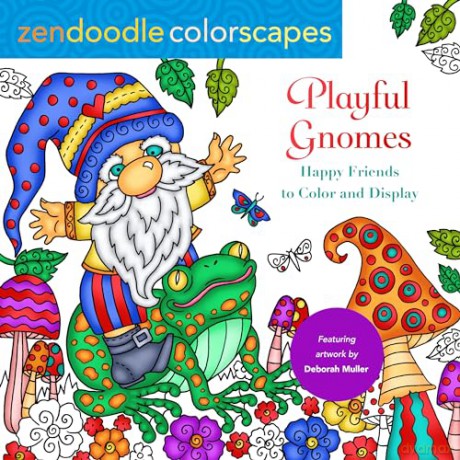 Zendoodle Colorscapes: Playful Gnomes: Happy Friends to Color and Display - Deborah Muller [KSIĄŻKA]