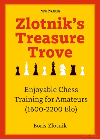 Zlotnik's Treasure Trove: Enjoyable Chess Training for Amateurs (1600-2200 Elo) - Boris Zlotnik [KSIĄŻKA]