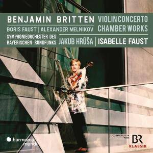 Britten: Violin Concerto Chamber Works Symphonieorchester Des Bayerischen Rundfunks Hrusa Faust Melnikov (digipack) [CD]