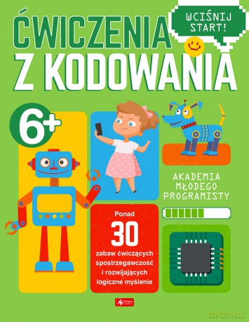 Akademia młodego programisty. Ćwiczenia z kodowania [KSIĄŻKA]