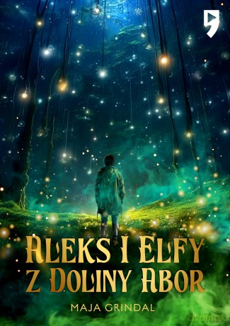 Aleks i elfy z doliny Abor - Maja Grindal [KSIĄŻKA]