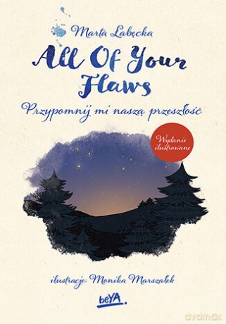 All Of Your Flaws. Przypomnij mi naszą przeszłość wyd. ilustrowane - Marta Łabęcka [KSIĄŻKA]