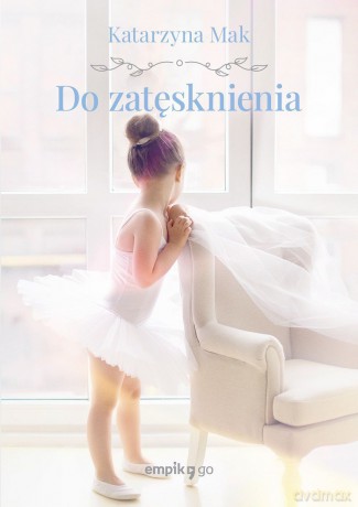 Do zatęsknienia - Katarzyna Mak [KSIĄŻKA]