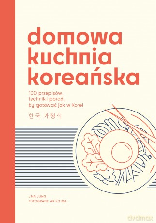 Domowa kuchnia koreańska - Jina Jung [KSIĄŻKA]