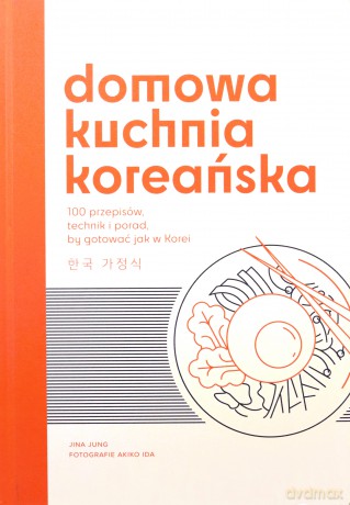 Domowa kuchnia koreańska - Jina Jung [KSIĄŻKA]