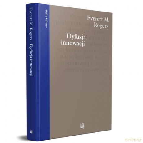 Dyfuzja innowacji [KSIĄŻKA]