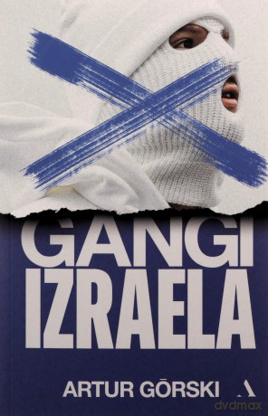 Gangi Izraela - Artur Górski [KSIĄŻKA]