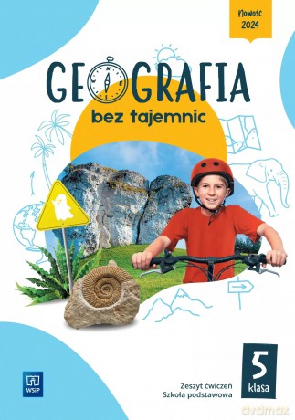 Geografia bez tajemnic zeszyt ćwiczeń klasa 5 szkoła podstawowa [KSIĄŻKA]