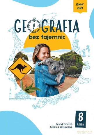Geografia bez tajemnic zeszyt ćwiczeń klasa 8 szkoła podstawowa [KSIĄŻKA]