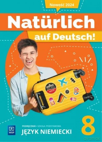 Język niemiecki Naturlich auf Deutsch! podręcznik klasa 8 szkoła podstawowa [KSIĄŻKA]