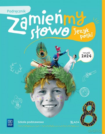 Język polski Zamieńmy słowo podręcznik klasa 8 szkoła podstawowa [KSIĄŻKA]