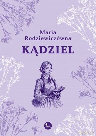 Kądziel - Maria Rodziewiczówna [KSIĄŻKA]