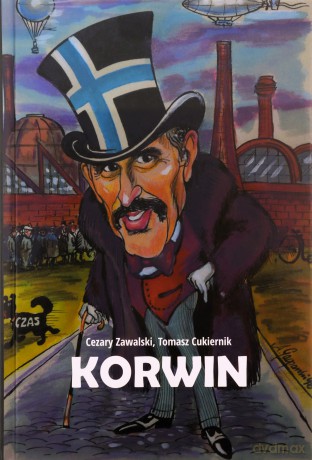 Korwin. Ojciec polskich wolnościowców - Cezary Zawalski, Tomasz Cukiernik [KSIĄŻKA]