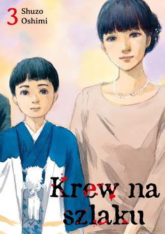 Krew na szlaku (Tom 3) - Oshimi Shuzo [KOMIKS]