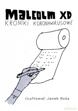 Kroniki koronawirusowe - Malcolm XD [KSIĄŻKA]