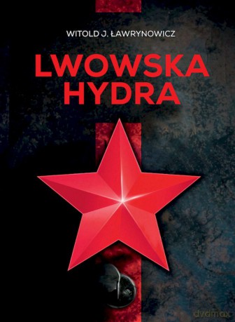 Lwowska hydra - Witold J. Ławrynowicz [KSIĄŻKA]