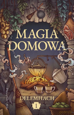 Magia domowa (Tom 1) - Delemhach [KSIĄŻKA]
