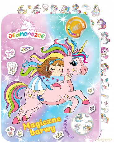 Magiczne barwy. Moje Jednorożce. Kolorowanki naklejanki [KSIĄŻKA]