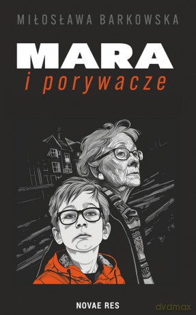 Mara i porywacze - Miłosława Barkowska [KSIĄŻKA]