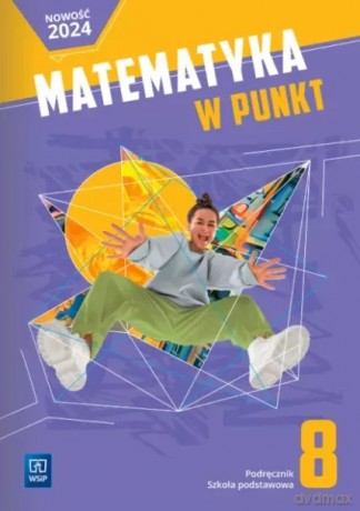 Matematyka w punkt podręcznik klasa 8 szkoła podstawowa [KSIĄŻKA]