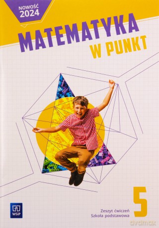 Matematyka w punkt zeszyt ćwiczeń klasa 5 szkoła podstawowa [KSIĄŻKA]