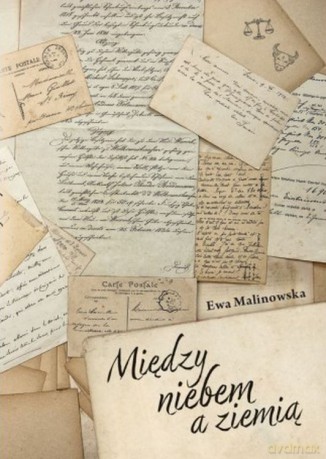 Między niebem a ziemią - Ewa Malinowska [KSIĄŻKA]