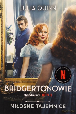 Miłosne tajemnice. Bridgertonowie (okładka filmowa) - Julia Quinn [KSIĄŻKA]