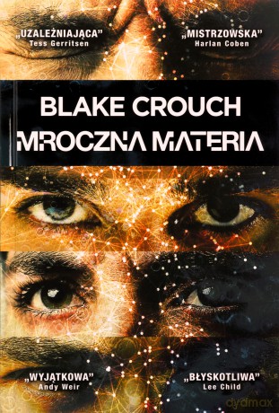 Mroczna materia - Blake Crouch [KSIĄŻKA]