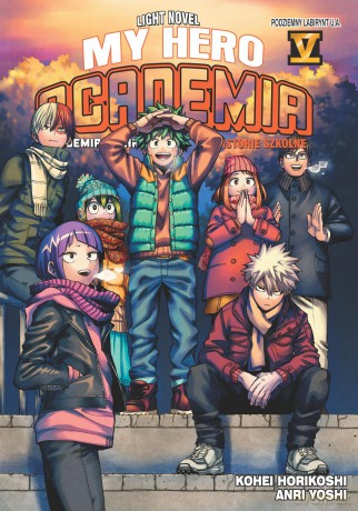 My Hero Academia. Light Novel historie szkolne (Tom 5) - Kohei Horikoshi, Anri Yoshi [KOMIKS]
